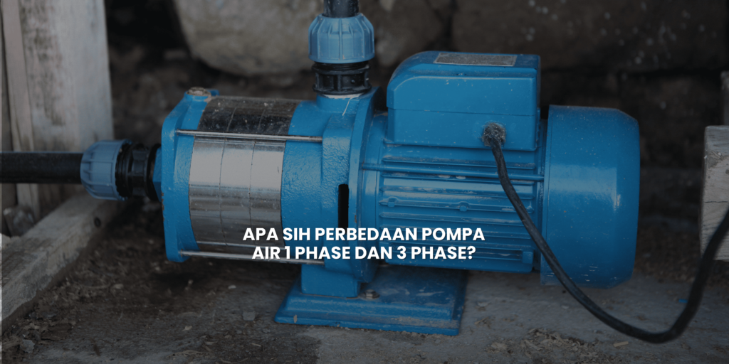 Pompa Air 1 phase